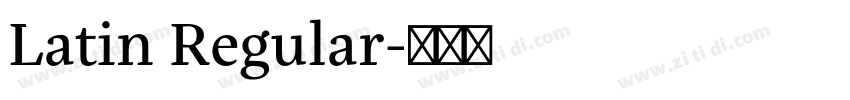 Latin Regular字体转换 Latin Regular字体转换